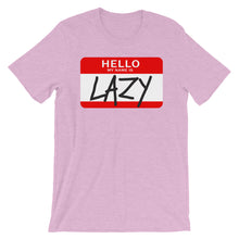 Hello my name is LAZY.
