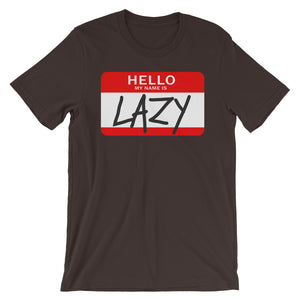 Hello my name is LAZY.