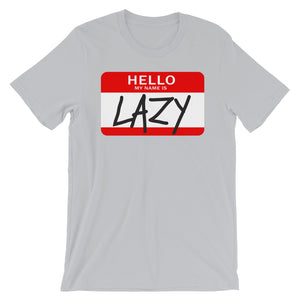 Hello my name is LAZY.