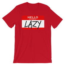 Hello my name is LAZY.