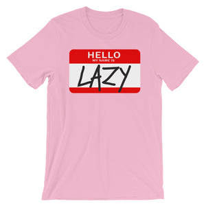 Hello my name is LAZY.