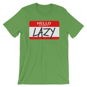 Hello my name is LAZY.
